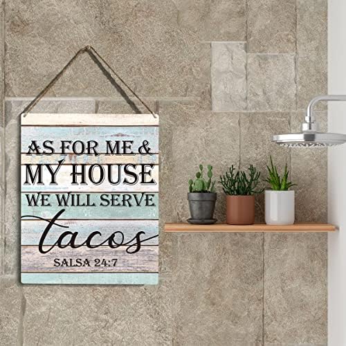 Dekor kuhinje kao za mene i moju kuću poslužit ćemo Tacos Salsa 24: 7 Drveni viseći znak Farmhouse Kuhinjski dekor Smiješan kuhinja