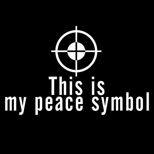 Sniper Ciljni pucanje vatreno oružje Ovo je moj mirovni simbol smiješan 6 vinil naljepnica naljepnica