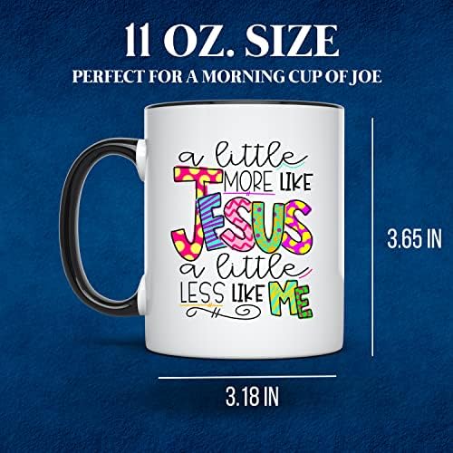 Malo više kao Isus - malo manje poput mene - smiješna kršćanska šolja za kafu - 11 unce šalica za kafu - KOSOQ160