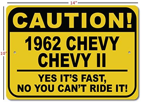 1962 62 Chevy Chevy II Oprez Brzi auto znak, Metal Novelty Sign, Man Cave Zidni dekor, Garažni znak - 10x14 inča