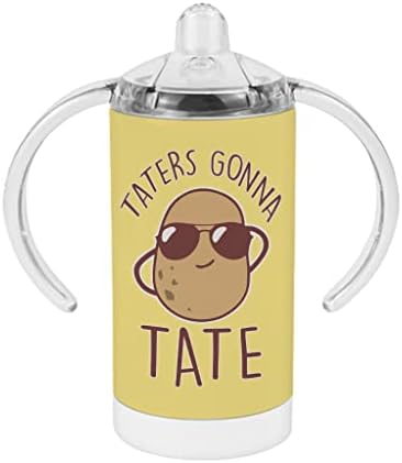 Taters Gonna Tate Sippy Cup-Hrana Baby Sippy Cup-Funny Sippy Cup